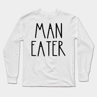 Rae Dunn Inspired Man Eater Long Sleeve T-Shirt